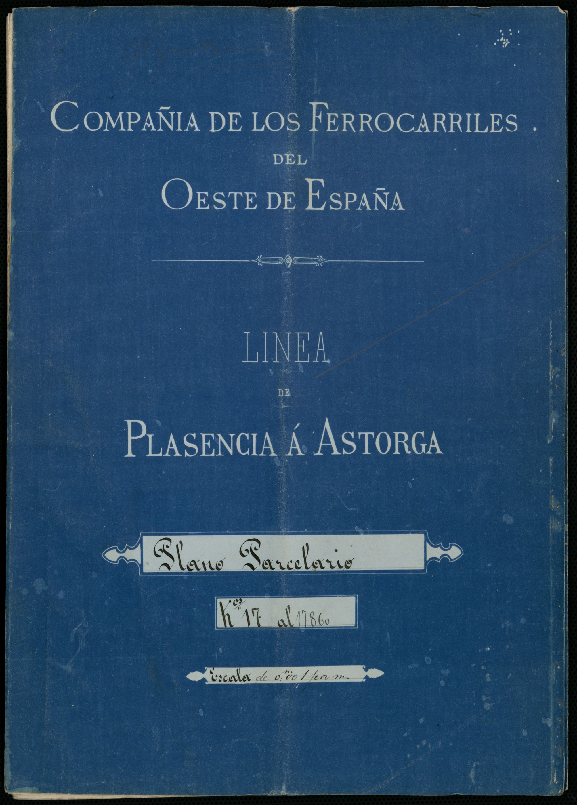 Línea de Plasencia á [sic] Astorga : plano parcelario Kº . 17 al 17860